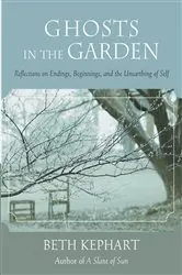 Book cover of Ghosts in the Garden by Beth Kephart