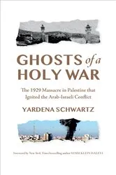 Book cover of Ghosts of a Holy War by Yardena Schwartz