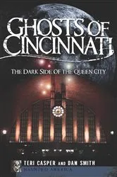 Book cover of Ghosts of Cincinnati by Dan Smith