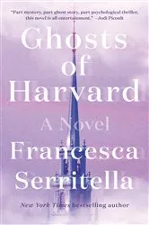 Book cover of Ghosts of Harvard by Francesca Serritella