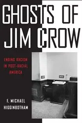 Book cover of Ghosts of Jim Crow by F. Michael Higginbotham