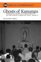 Book cover of Ghosts of Kanungu by Richard Vokes