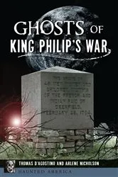 Book cover of Ghosts of King Philip's War by Thomas D'Agostino