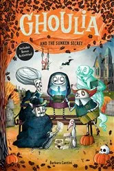 Book cover of Ghoulia and the Sunken Secret (Book #5) by Barbara Cantini