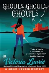 Book cover of Ghouls, Ghouls, Ghouls by Victoria Laurie