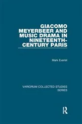 Book cover of Giacomo Meyerbeer and Music Drama in Nineteenth-Century Paris by Mark Everist
