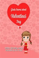 Book cover of Giada Learns About Valentine's Day by Tracilyn George