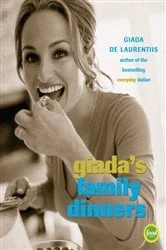 Book cover of Giada's Family Dinners by Giada De Laurentiis