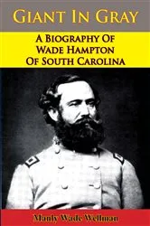 Book cover of Giant In Gray: A Biography Of Wade Hampton Of South Carolina by Unknown