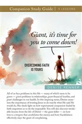 Book cover of Giant, It’s Time for You To Come Down! Overcoming Faith Is Yours Study Guide by Denise Renner