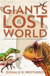 Book cover of Giants of the Lost World by Donald R. Prothero