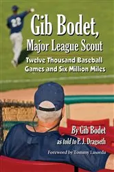 Book cover of Gib Bodet, Major League Scout by Gib Bodet