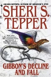 Book cover of Gibbon's Decline and Fall by Sheri S. Tepper