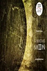 Book cover of Gibbous Moon by Dennis Cooley