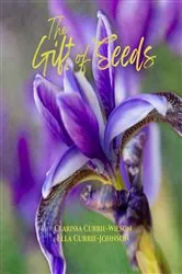 Book cover of Gift of Seeds by Clarissa Currie-Wilson