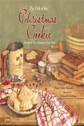 Book cover of Gift of the Christmas Cookie by Dandi Daley Mackall
