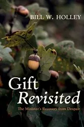 Book cover of Gift Revisited by Bill W.Jr. Holley