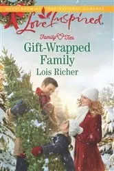 Book cover of Gift-Wrapped Family by Lois Richer