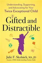 Book cover of Gifted and Distractible by Julie F. Skolnick