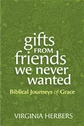 Book cover of Gifts from Friends We Never Wanted by Virginia Herbers