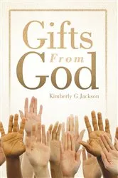 Book cover of Gifts from God by Kimberly G Jackson