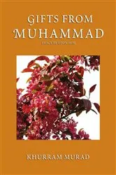 Book cover of Gifts from Muhammad by Khurram Murad