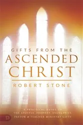 Book cover of Gifts from the Ascended Christ by Robert Stone