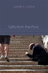 Book cover of Gifts from the Poor by John F. Loya