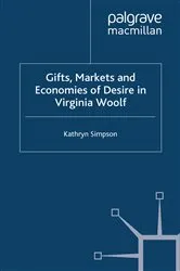 Book cover of Gifts, Markets and Economies of Desire in Virginia Woolf by K. Simpson
