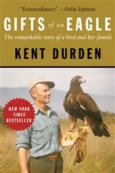Book cover of Gifts of an Eagle by Kent Durden