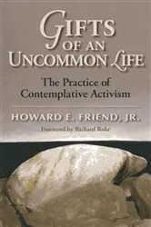 Book cover of Gifts of an Uncommon Life by Friend,, Howard E.
