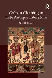 Book cover of Gifts of Clothing in Late Antique Literature by Nikki Rollason
