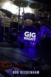 Book cover of GIG NIGHT by Bob Beckenham