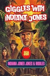 Book cover of Giggles with Indiana Jones by A Hazra