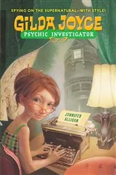 Book cover of Gilda Joyce, Psychic Investigator by Jennifer Allison