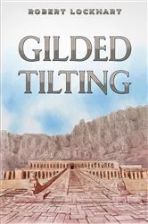 Book cover of Gilded Tilting by Robert Lockhart