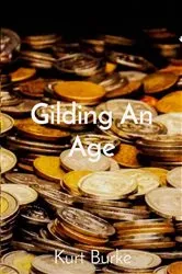 Book cover of Gilding An Age by Unknown