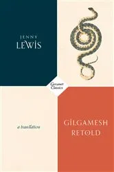 Book cover of Gilgamesh Retold by Jenny Lewis