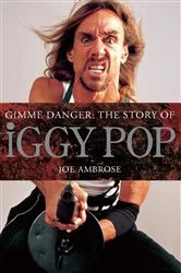 Book cover of Gimme Danger: The Story of Iggy Pop by Joe Ambrose