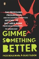 Book cover of Gimme Something Better by Jack Boulware