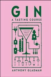 Book cover of Gin A Tasting Course by Anthony Gladman
