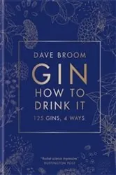 Book cover of Gin: How to Drink it by Dave Broom