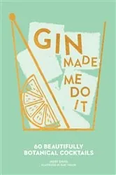 Book cover of Gin Made Me Do It by Jassy Davis