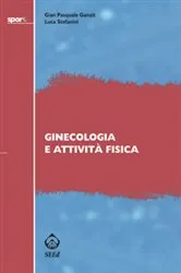 Book cover of Ginecologia e attività fisica by Gian Pasquale Ganzit