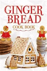 Book cover of Ginger Bread Cook Book by G2 Entertainment