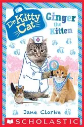 Book cover of Ginger the Kitten (Dr. KittyCat #9) by Jane Clarke