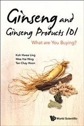 Book cover of Ginseng And Ginseng Products 101: What Are You Buying? by Hwee Ling Koh