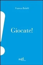 Book cover of Giocate! by Bolelli Franco