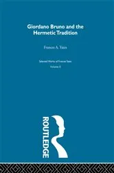 Book cover of Giordano Bruno & Hermetic Trad by Frances A. Yates