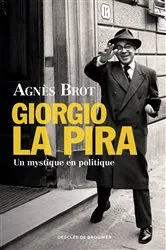 Book cover of Giorgio La Pira by Agnès Brot